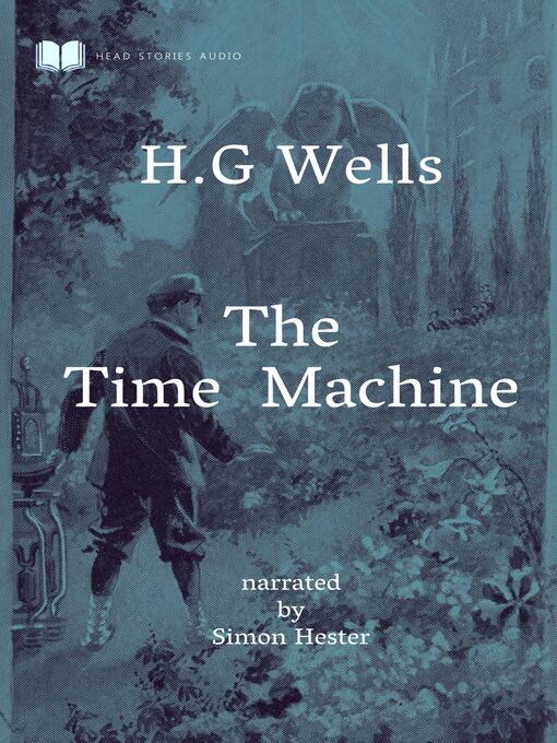 Title details for The Time Machine by H.G Wells - Available